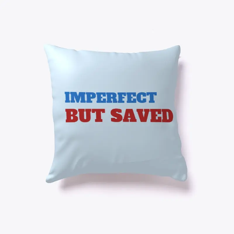 Imperfect But Saved