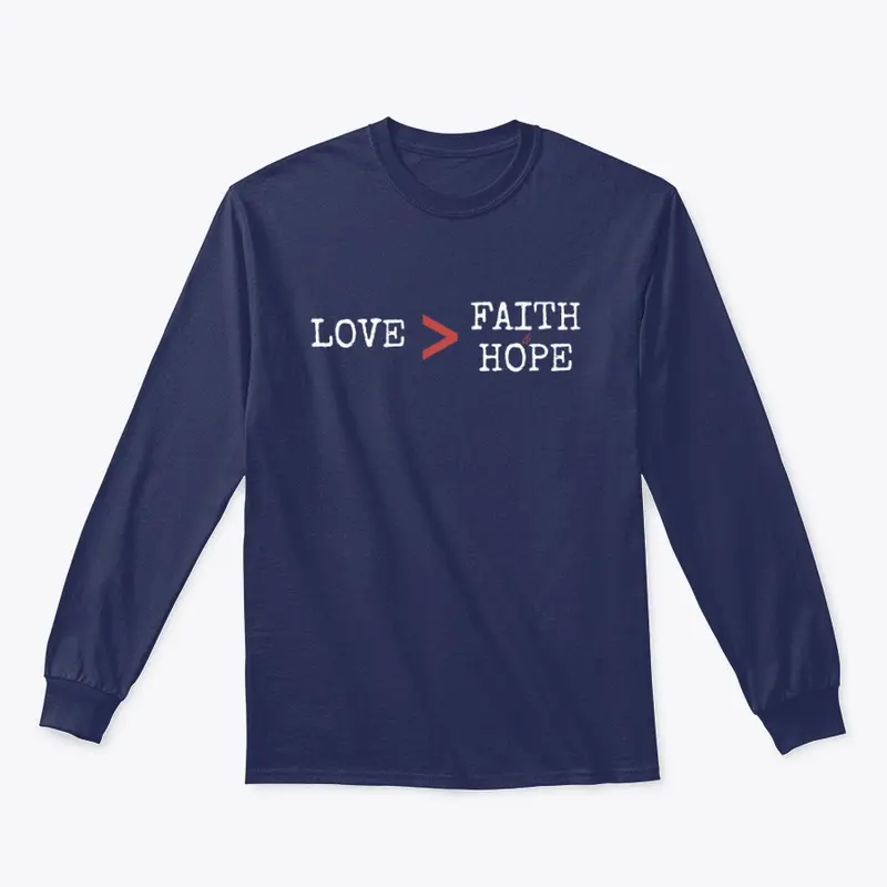 Love is greater than Faith and Hope