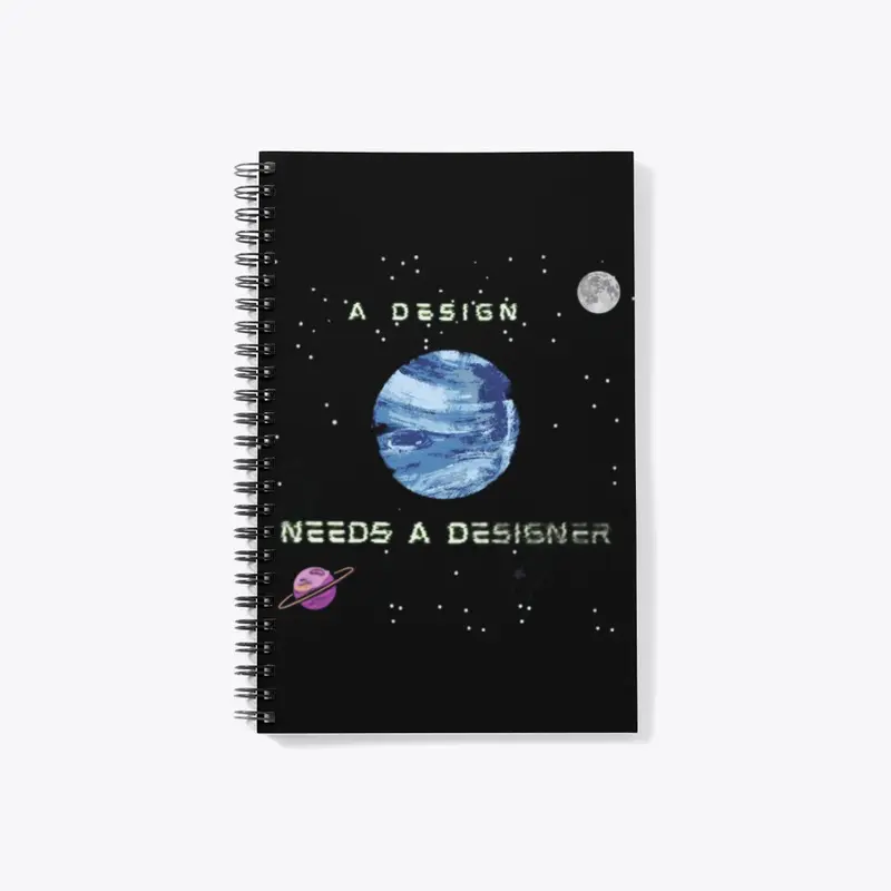 A Design Needs a Designer