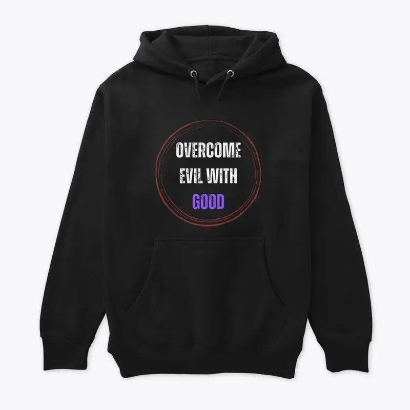 "Overcome Evil with Good" Designs