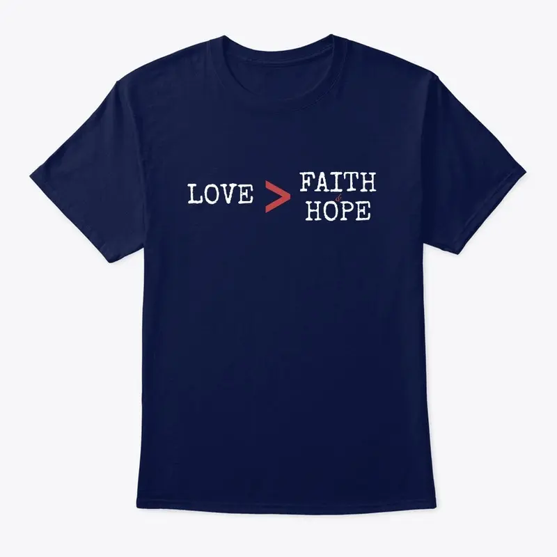 Love is greater than Faith and Hope