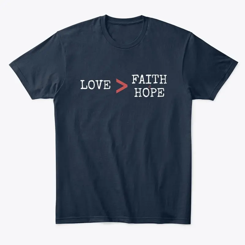 Love is greater than Faith and Hope