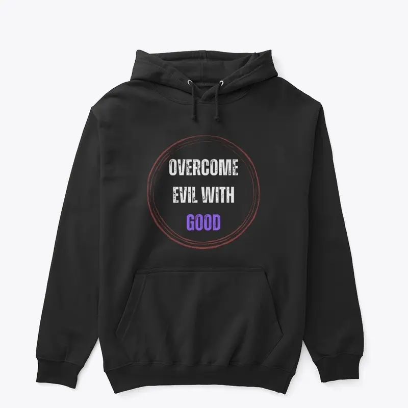 "Overcome Evil with Good" Designs